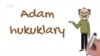 Azat Adalga: Adam hukuklary